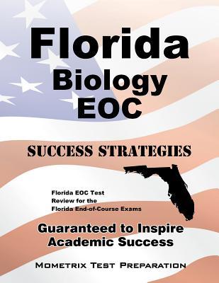 Florida Biology EOC Success Strategies Study Guide: Florida EOC Test Review for the Florida End-of-Course Exams