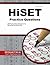 HiSET Practice Questions: HiSET Practice Tests & Exam Review for the High School Equivalency Test
