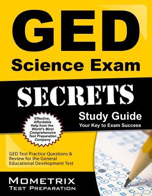 GED Science Exam Secrets: GED Test Practice Questions & Review for the General Educational Development Test