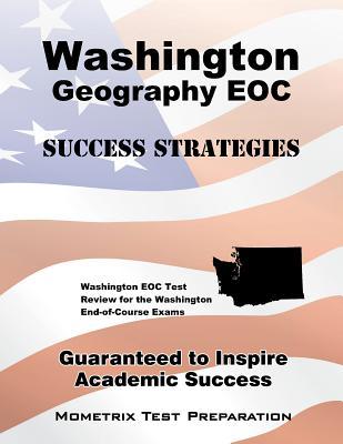 Washington Geometry EOC Success Strategies Study Guide: Washington EOC Test Review for the Washington End-of-Course Exams