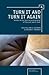 Turn it and Turn it Again: Studies in the Teaching and Learning of Classical Jewish Texts (Jewish Identities in Post-Modern Society)