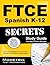 FTCE Spanish K-12 Secrets S...