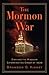 The Mormon War: Zion and the Missouri Extermination Order of 1838