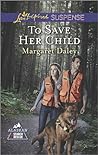 To Save Her Child by Margaret Daley