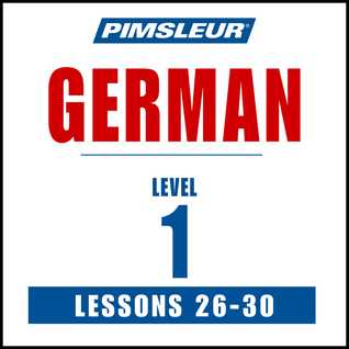 Pimsleur German Level 1 Lessons 26-30 MP3: Learn to Speak and Understand German with Pimsleur Language Programs (Pimsleur Digital)