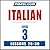 Pimsleur Italian Level 3 Lessons 26-30: Learn to Speak and Understand Italian with Pimsleur Language Programs