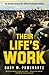 Their Life's Work by Gary M. Pomerantz Their Life's Work by Gary M. Pomerantz