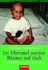 Im Himmel warten Bäume auf dich: Die Geschichte eines viel zu kurzen Lebens (Paperback)