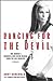 Dancing for the Devil: One ...