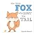 The Little Fox Who Lost His...
