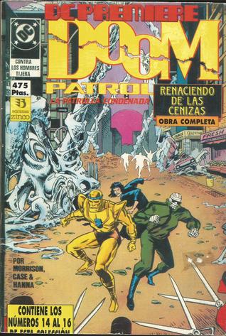 DC Premiere: Doom Patrol - Renaciendo de las cenizas (DC Premiere, #6; Doom Patrol, #1)