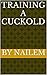 Training a Cuckold