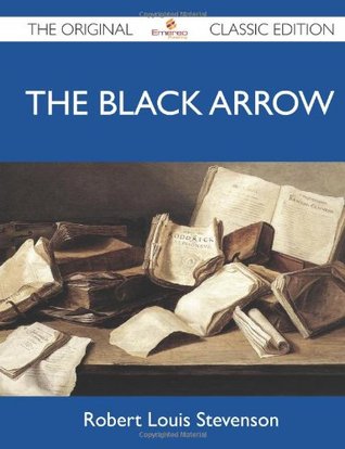 The Black Arrow: A Tale of the Two Roses