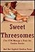 Sweet Threesomes: Five FFM Ménage a Trois Sex Erotica Stories