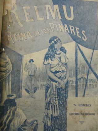 Relmú, reina de los Pinares (Trilogía Araucana, #3)