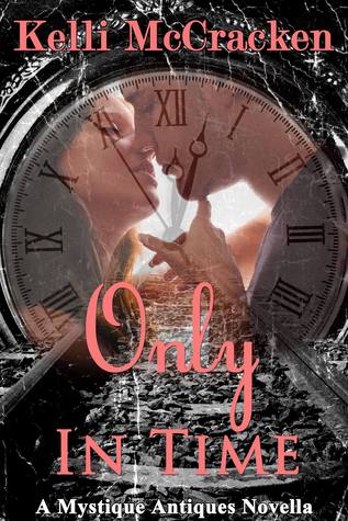 Only in Time (Mystique Antiques, #1)
