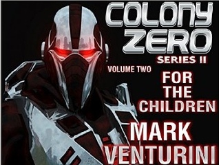 For The Children (Colony Zero II #2)