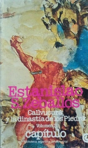 Callvucurá y la dinastía de los Piedra, Volumen Dos (Capítulo: Biblioteca Argentina Fundamental, #103: Callvucurá, #2)