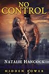 No Control (Hidden Powers, #2) No Control (Hidden Powers, #2)
