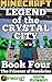 Minecraft: Legend of the Crystal City: The Prisoner of Herobrine