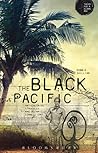 The Black Pacific: Anti-Colonial Struggles and Oceanic Connections (Theory for a Global Age Series)