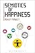 Semiotics of Happiness: Rhetorical beginnings of a public problem (Bloomsbury Advances in Semiotics)