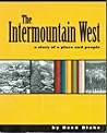 The Intermountain West: A Story of a Place and People