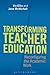 Transforming Teacher Education: Reconfiguring the Academic Work
