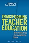 Transforming Teacher Education: Reconfiguring the Academic Work