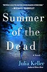 Summer of the Dead by Julia  Keller