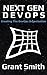 Next Gen DevOps: Creating t...