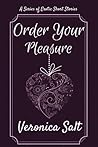 Order Your Pleasure: A Series of Erotic Short Stories