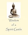 Wisdom of a Spirit Guide