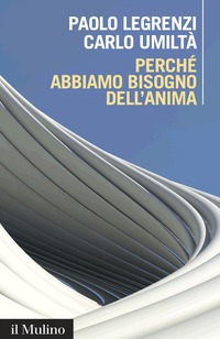 Perché abbiamo bisogno dell'anima: Cervello e dualismo mente-corpo