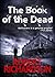 The Book of the Dead by Robert Richardson The Book of the Dead by Robert Richardson