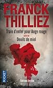 Train d'Enfer pour Ange rouge suivi de Deuils de miel