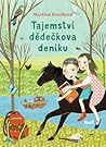 Tajemství dědečkova deníku by Martina Boučková Tajemství dědečkova deníku by Martina Boučková
