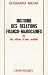 Histoire des relations franco-marocaines by Edouard Moha