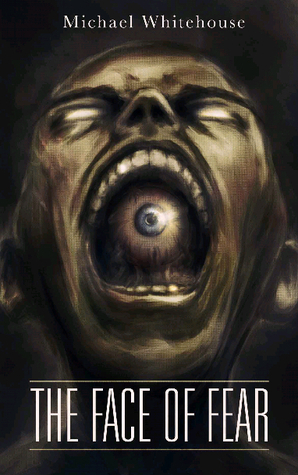 The Face of Fear & Other Stories