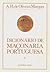 Dicionário de Maçonaria Portuguesa - volume I