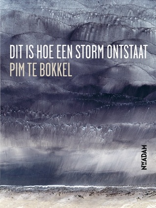 Dit Is Hoe Een Storm Ontstaat (Paperback)