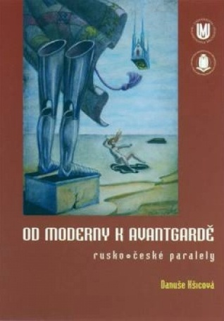 Od moderny k avantgardě - rusko-české paralely