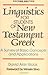 Linguistics for Students of New Testament Greek