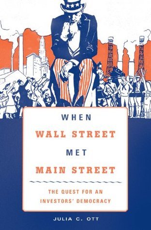 When Wall Street Met Main Street: The Quest for an Investors' Democracy (Hardcover)