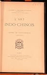 L'art indo-chinois L'art indo-chinois