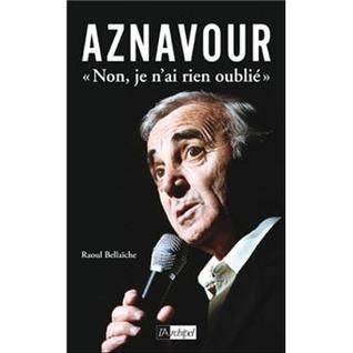 Aznavour: Non je n'ai rien oublié
