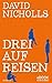 Drei auf Reisen