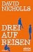 Drei auf Reisen (German Edition)