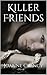 Killer Friends