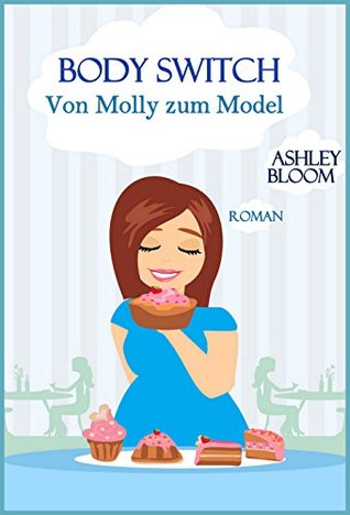 Body Switch: Von Molly zum Model (Kindle Edition)